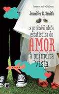 Ler A probabilidade estatística do amor à primeira vista, do autor Jennifer E. Smith