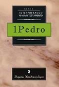 Ler 1Pedro - Série Interpretando o Novo Testamento, do autor Augustus Nicodemus Lopes