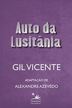 Auto da Lusitânia: Adaptação de Alexandre Azevedo (Clássicos da literatura brasileira), do autor Gil Vicente