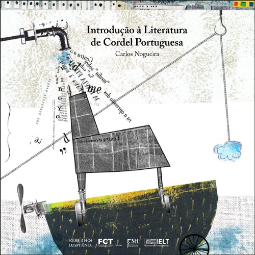 Ler INTRODUÇÃO À LITERATURA DE CORDEL PORTUGUESA (Géneros da Literatura Oral, Popular, Tradicional Livro 2), do autor Carlos Nogueira