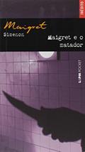 Ler Maigret E O Matador - Coleção L&PM Pocket, do autor Georges Simenon
