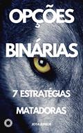 Ler Opções Binárias: 7 estratégias matadoras, do autor Jota Junior