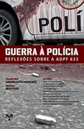 Ler Guerra à Polícia. Reflexões Sobre a Adpf 635, do autor Vários Autores Ler Guerra à Polícia. Reflexões Sobre a Adpf 635, do autor Vários Autores