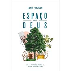 Espaço Para Deus, do autor Henri Nouwen
