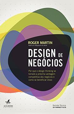 Design de Negócios, do autor Roger Martin