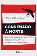 Ler Condenado à Morte, do autor Ricardo Gallo