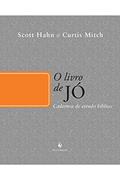 Ler O Livro de Jó - Cadernos de Estudo Bíblico, do autor Scott Hahn; Curtis Mitch Ler O Livro de Jó - Cadernos de Estudo Bíblico, do autor Scott Hahn; Curtis Mitch
