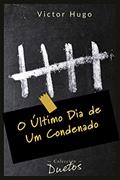 Ler O Último Dia de um Condenado: Coleção Duetos, do autor Victor Hugo Ler O Último Dia de um Condenado: Coleção Duetos, do autor Victor Hugo