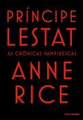 Ler Príncipe Lestat (As Crônicas Vampirescas), do autor Anne Rice