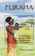 Ler Furaha. A História de Um Bebê Condenado à Morte, do autor Oliver Jacques Ler Furaha. A História de Um Bebê Condenado à Morte, do autor Oliver Jacques
