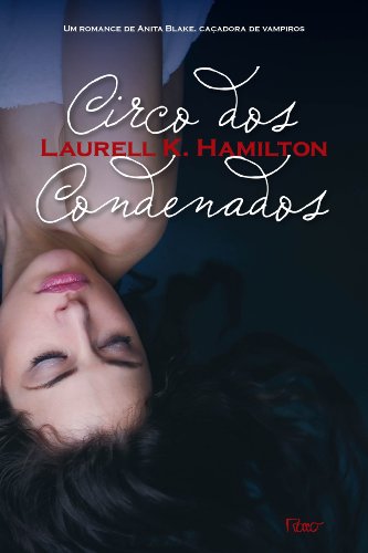 Ler Circo dos condenados, do autor Laurell K. Hamilton