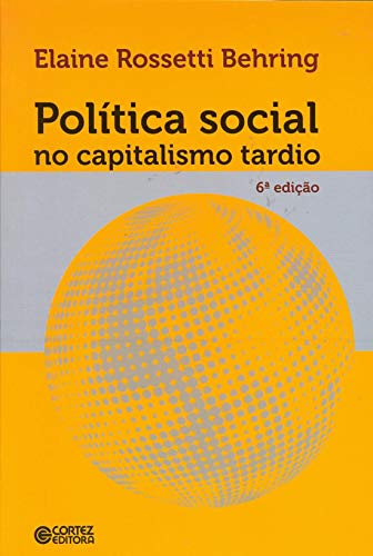 Ler Política social no capitalismo tardio, do autor Elaine Rossetti Behring