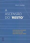 Ler A ascensão do "resto": Os desafios ao Ocidente de economias com industrialização tardia, do autor Alice H. Amsden