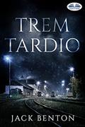 Ler Trem tardio, do autor Jack Benton
