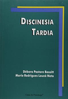 Discinecia Tardia, do autor Débora Pastore Bassitt; Mario Rodrigues Louzã Neto