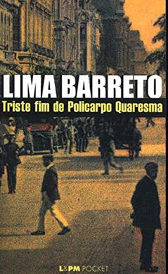 Triste fim de Policarpo Quaresma, do autor Lima Barreto