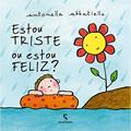 Ler Estou triste ou estou feliz?, do autor Antonella Abbatiello Ler Estou triste ou estou feliz?, do autor Antonella Abbatiello