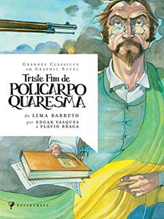 Triste Fim de Policarpo Quaresma, do autor Flavio Freitas Braga
