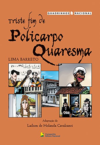 Ler Triste Fim de Policarpo Quaresma - Coleção Quadrinhos Nacional, do autor Lima Barreto