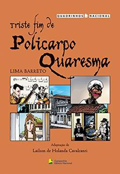 Triste Fim de Policarpo Quaresma - Coleção Quadrinhos Nacional, do autor Lima Barreto