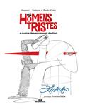 Ler Os Homens Tristes e Outros Desenhos, do autor Ziraldo Alves Pinto Ler Os Homens Tristes e Outros Desenhos, do autor Ziraldo Alves Pinto