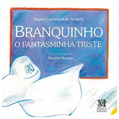 Branquinho, o Fantasminha Triste, do autor Almeida