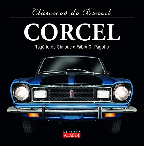 Ler Clássicos do Brasil - Corcel, do autor Rogério de Simone; Fábio de Cillo Pagotto