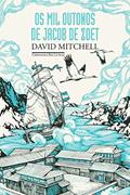 Ler Os mil outonos de Jacob de Zoet, do autor David Mitchell