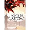 Ler Ponte de Outono, do autor Takashi Matsuoka