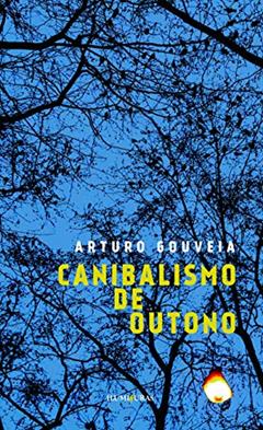 Canibalismo de outono, do autor Arturo Gouveia