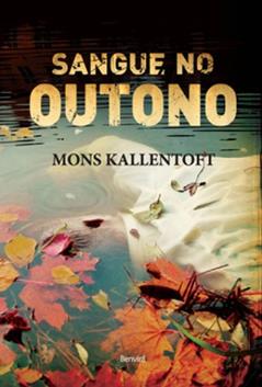 Sangue no outono, do autor Mons Kallentoft