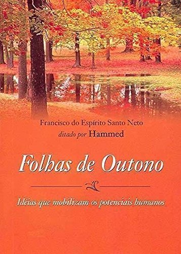 Ler Folhas De Outono, do autor Francisco do Espirito Santo Neto Ler Folhas De Outono, do autor Francisco do Espirito Santo Neto