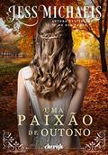 Ler Uma Paixão de Outono (Estaçoes Livro 4), do autor Jesse Michaels
