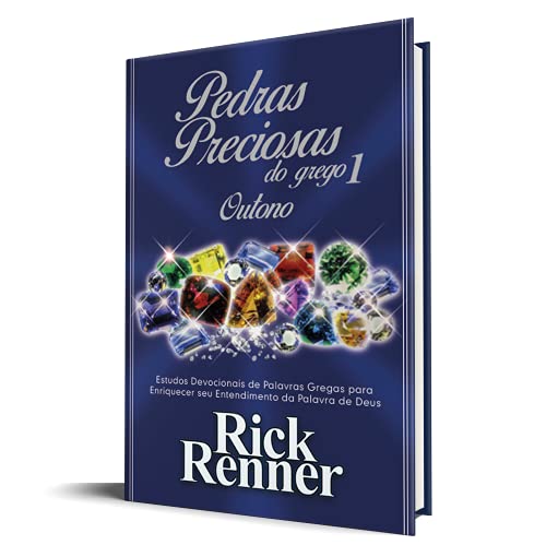 Ler Pedras Preciosas do Grego 1 Outono, do autor Rick Renner Ler Pedras Preciosas do Grego 1 Outono, do autor Rick Renner
