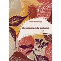 Ler Os amores de outono, do autor Dorli Kamkhagi Ler Os amores de outono, do autor Dorli Kamkhagi