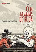 Ler Cem Gramas de Buda, do autor Eduardo Alves da Costa