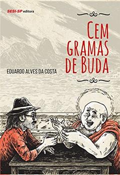 Cem Gramas de Buda, do autor Eduardo Alves da Costa