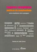 Ler Lugares Complexos, Poéticas da Complexidade: Entre Arquitetura, Arte e Paisagem, do autor Fabiola Do Valle Zonno
