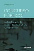Ler Concurso público: Análise abrangente de questões doutrinárias, legais e jurisprudenciais, do autor Rita Tourinho