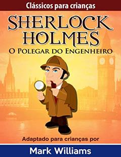 O Polegar do Engenheiro, do autor Mark Williams