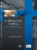 Ler O Serviço da Capelania Empresarial, do autor Edilaney Duarte Gonçalves Ler O Serviço da Capelania Empresarial, do autor Edilaney Duarte Gonçalves