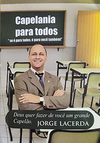Ler Capelania para todos: "Se é para todos, é para você também", do autor Jorge Lacerda