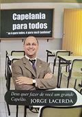 Ler Capelania para todos: "Se é para todos, é para você também", do autor Jorge Lacerda