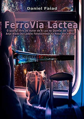 Ler Ferrovia Láctea Daniel Faiad, do autor Daniel Faiad