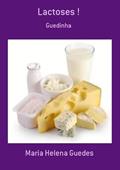 Ler Lactoses !, do autor Maria Helena Guedes