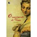 Ler O Nascimento De Vênus, do autor Sarah Dunant