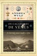 Ler Os Caçadores de Vênus, do autor Andrea Wulf