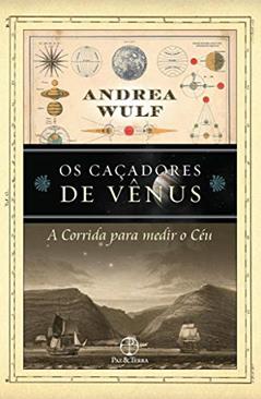 Os Caçadores de Vênus, do autor Andrea Wulf
