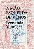 Ler A mão esquerda de Vênus, do autor Fernanda Young