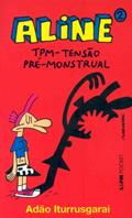 Ler Aline 2 - Tpm: Tensão Pré-monstrual, do autor Adão Iturrusgarai